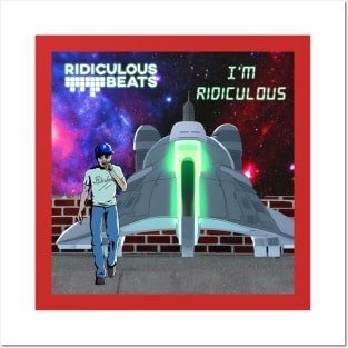 Ridiculous Beats I'm Ridiculous T-Shirt Posters and Art